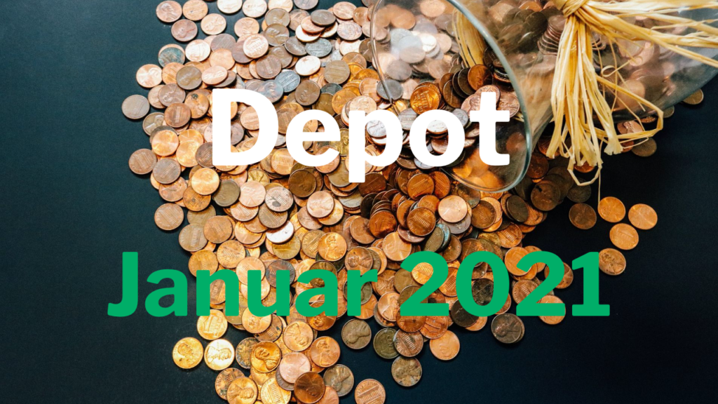 Mehr über den Artikel erfahren Depot Januar 2021: Über €3.000 neu investiert
