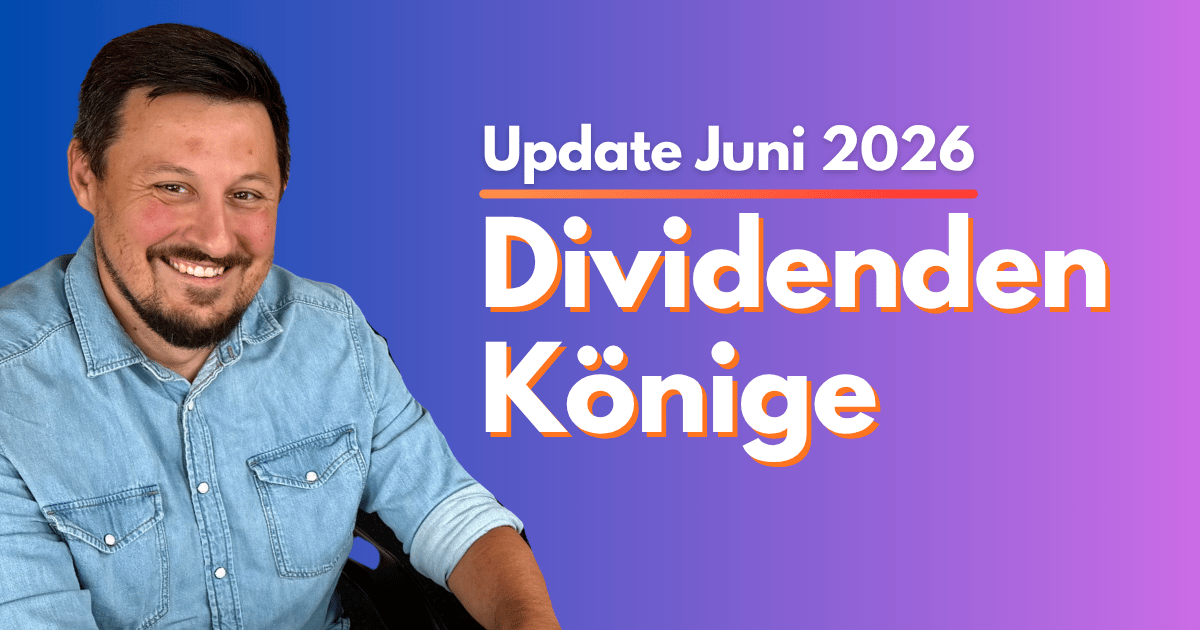 Dividenden Könige 2026: Meine neue Liste mit 42 Unternehmen ist online