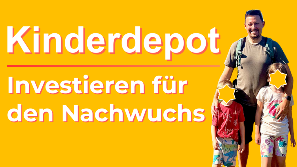 Mehr über den Artikel erfahren Kinderdepot: Investieren für den Nachwuchs