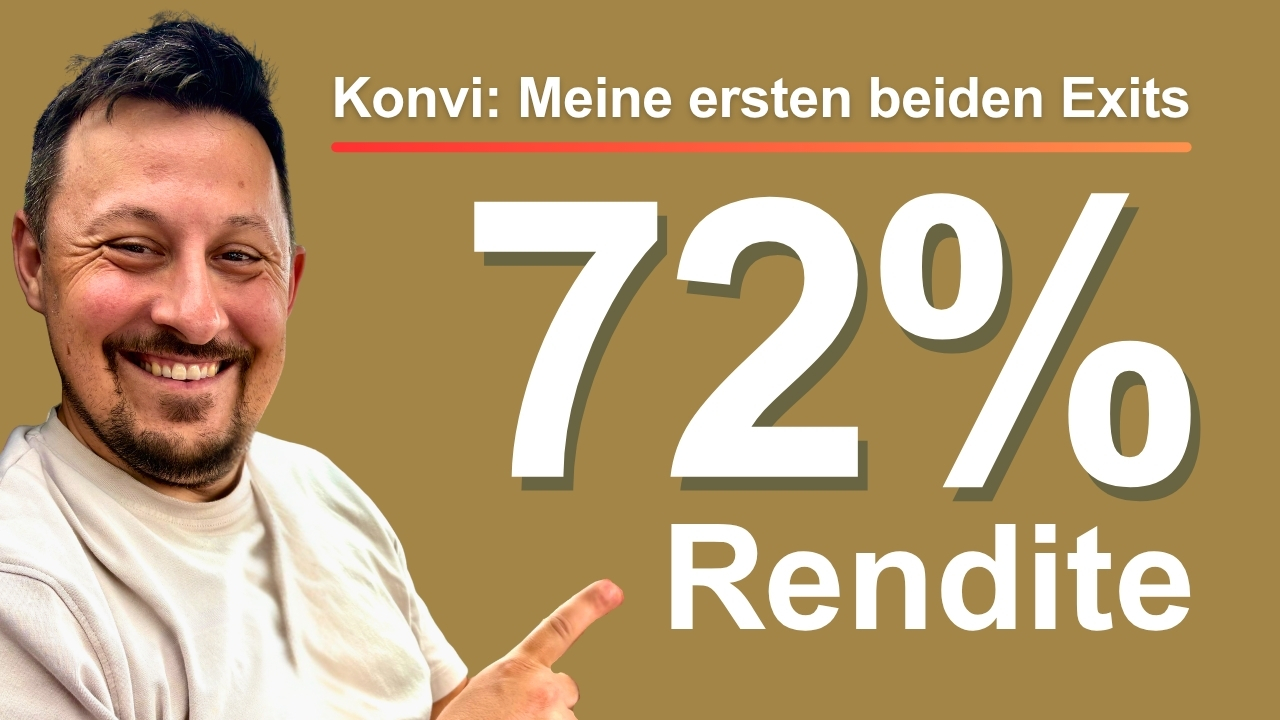 Konvi: Meine ersten beiden Exits mit 72% Rendite