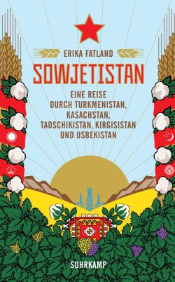 Buchempfehlungen Erika Fatland Sowjetistan Amazon