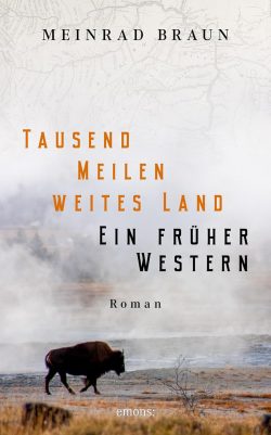 Buchempfehlungen Meinrad Braun Tausend Meilen weites Land Amazon
